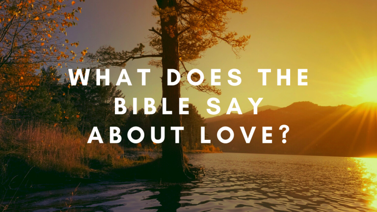 what does the bible say about love