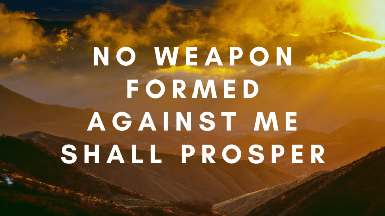 no weapon formed against me