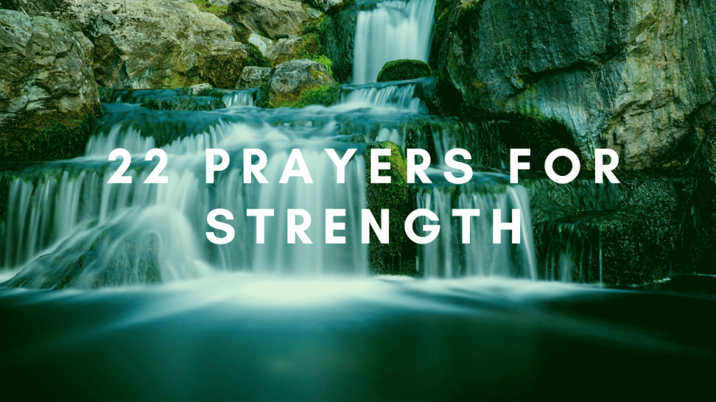 22-prayers-for-strength-in-2024-encouraging